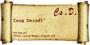 Csog Dezső névjegykártya